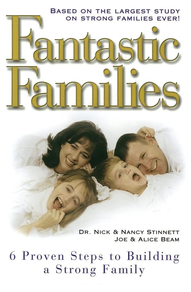 Fantastic Families: 6 Proven Steps to Building a Strong Family