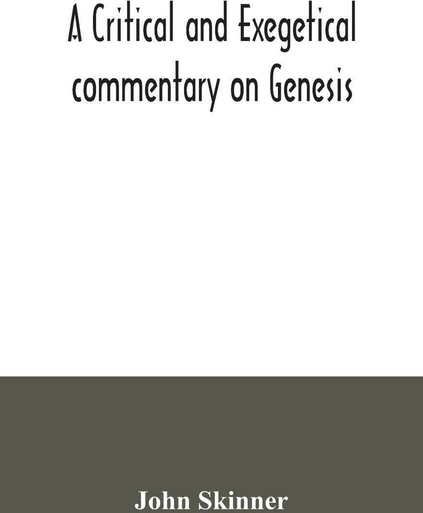 A critical and exegetical commentary on Genesis