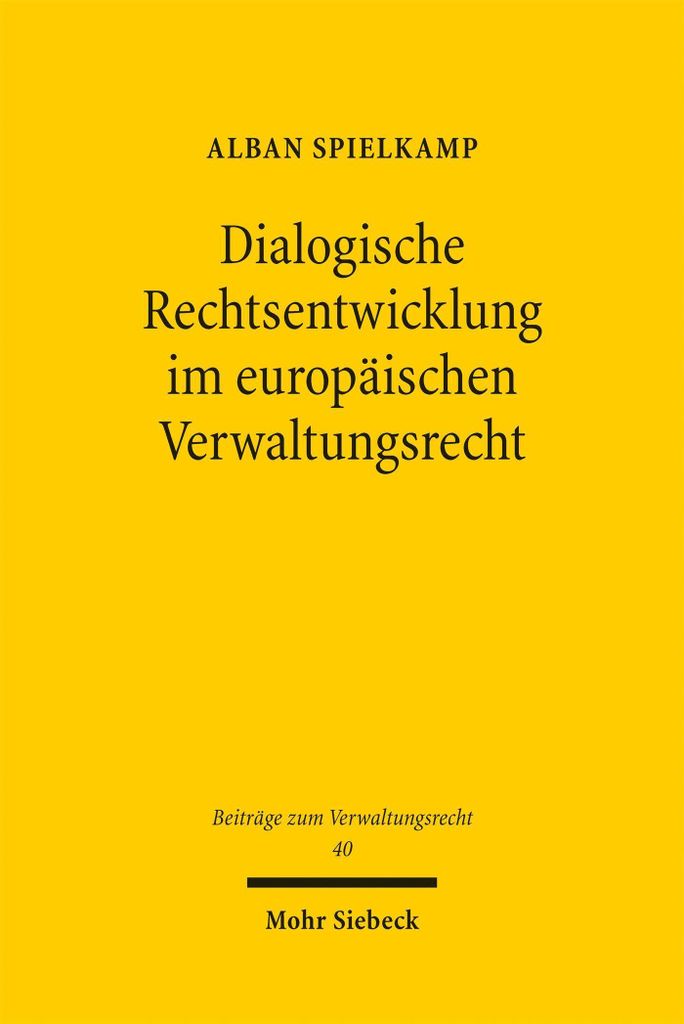Dialogische Rechtsentwicklung im europäischen Verwaltungsrecht