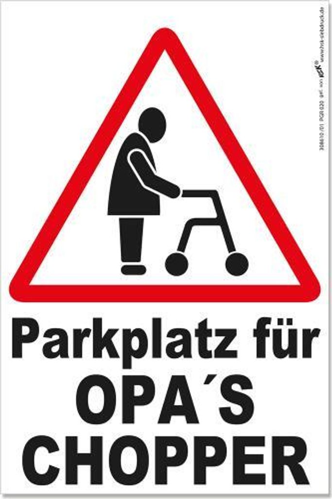 Hinweisschild - Parkschild - Parkplatz für Opa ́s Chopper - Gr. ca. 200 x 300 mm - 308610/1