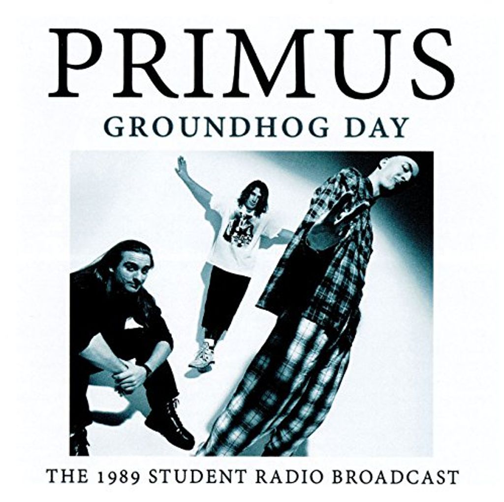 Primus: Groundhog Day