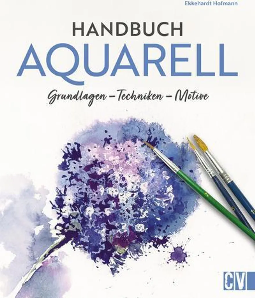 Handbuch Aquarell : Guide complet de peinture à l'aquarelle relié
