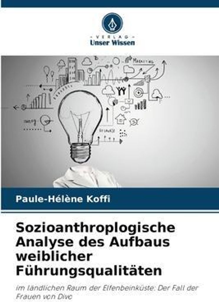 Sozioanthroplogische Analyse des Aufbaus weiblicher Führungsqualitäten