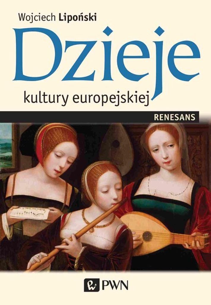 Dzieje kultury europejskiej Renesans - Wojciech Lipoński (Buch auf Polnisch)