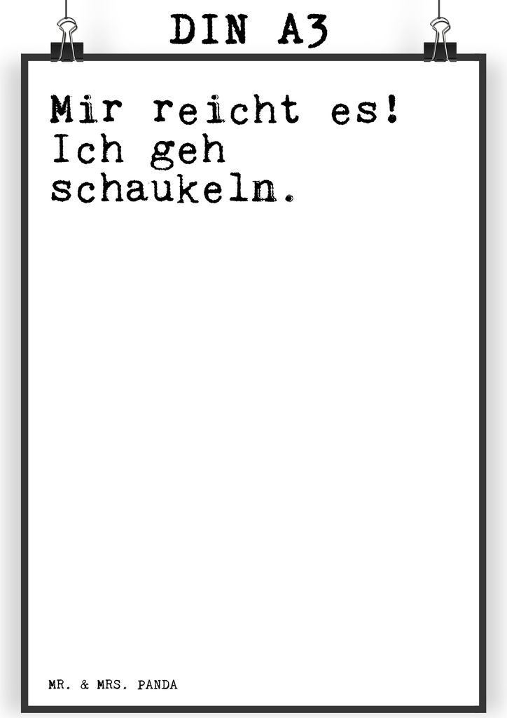 Mr. & Mrs. Panda Bild Mir reicht es! Ich... DIN A3 - Weiß - Geschenk, Wandbild, Neustart, ich geh schaukeln, Neuanfang, Sprüche, Posterdruck, Spr...