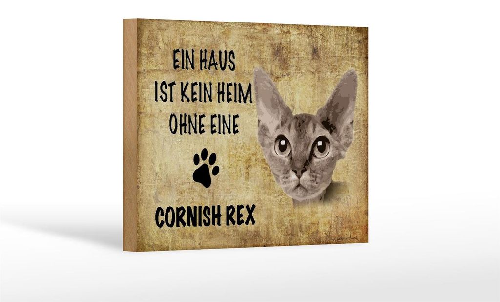 Holzschild Spruch 18x12cm Cornish Rex Katze ohne kein Heim