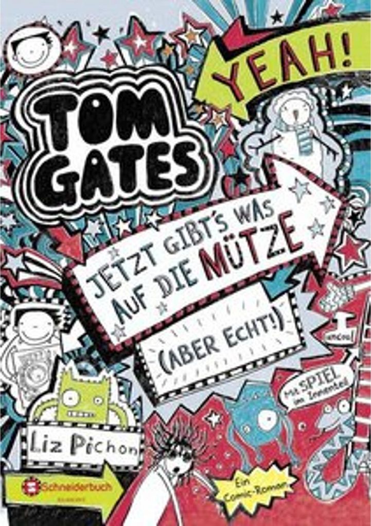 Tom Gates, Band 06. Jetzt gibt's was auf die Mütze (aber echt!)