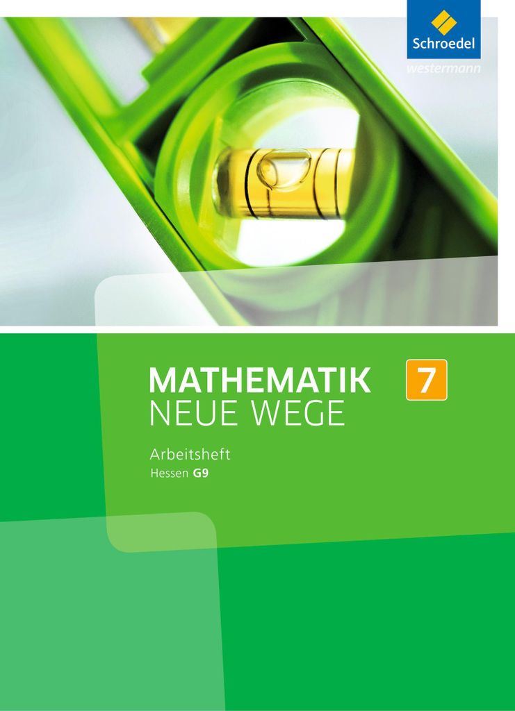 Mathematik Neue Wege SI - Ausgabe 2013 für Hessen G9