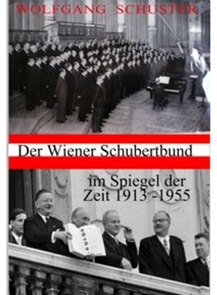 Der Wiener Schubertbund im Spiegel der Zeit Band 1