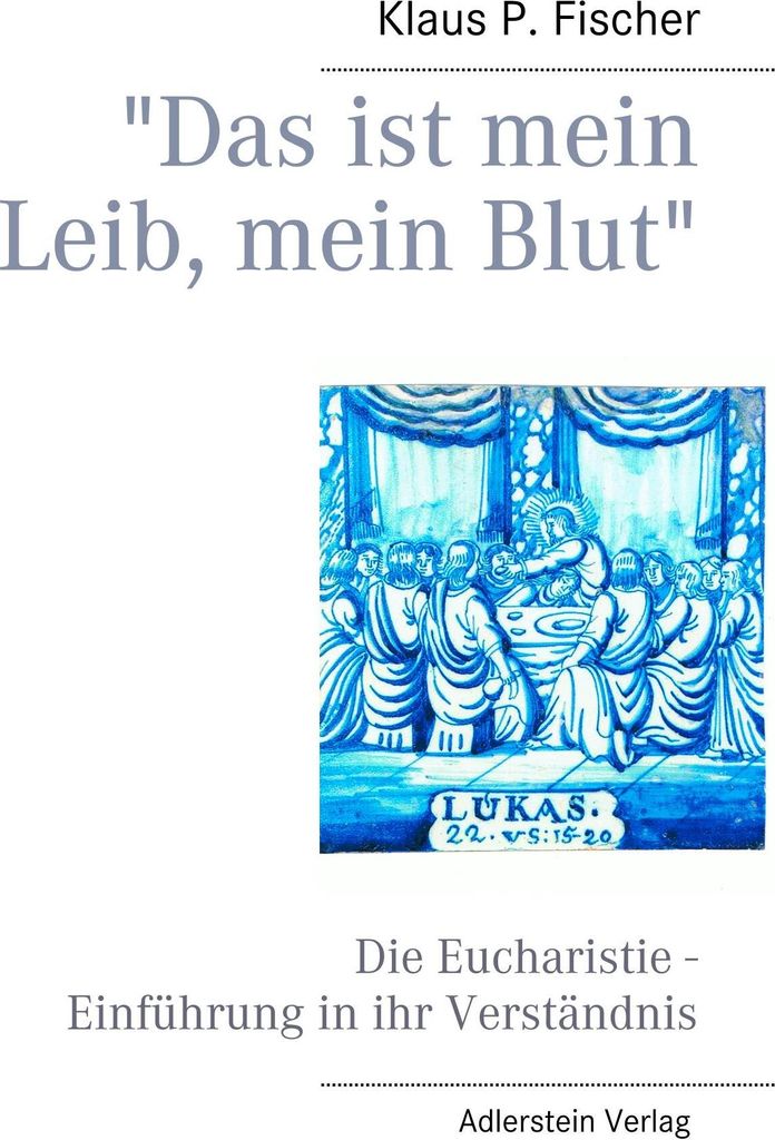 "das Ist Mein Leib, Mein Blut"