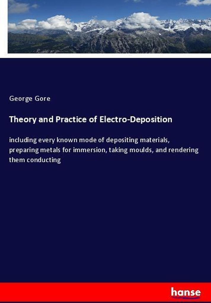 Theory and Practice of Electro-Deposition