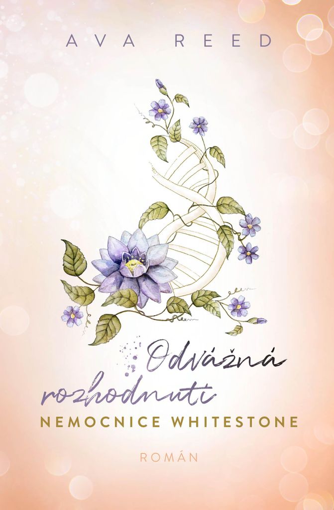 Nemocnice Whitestone. Odvážná rozhodnutí | Ava Reed