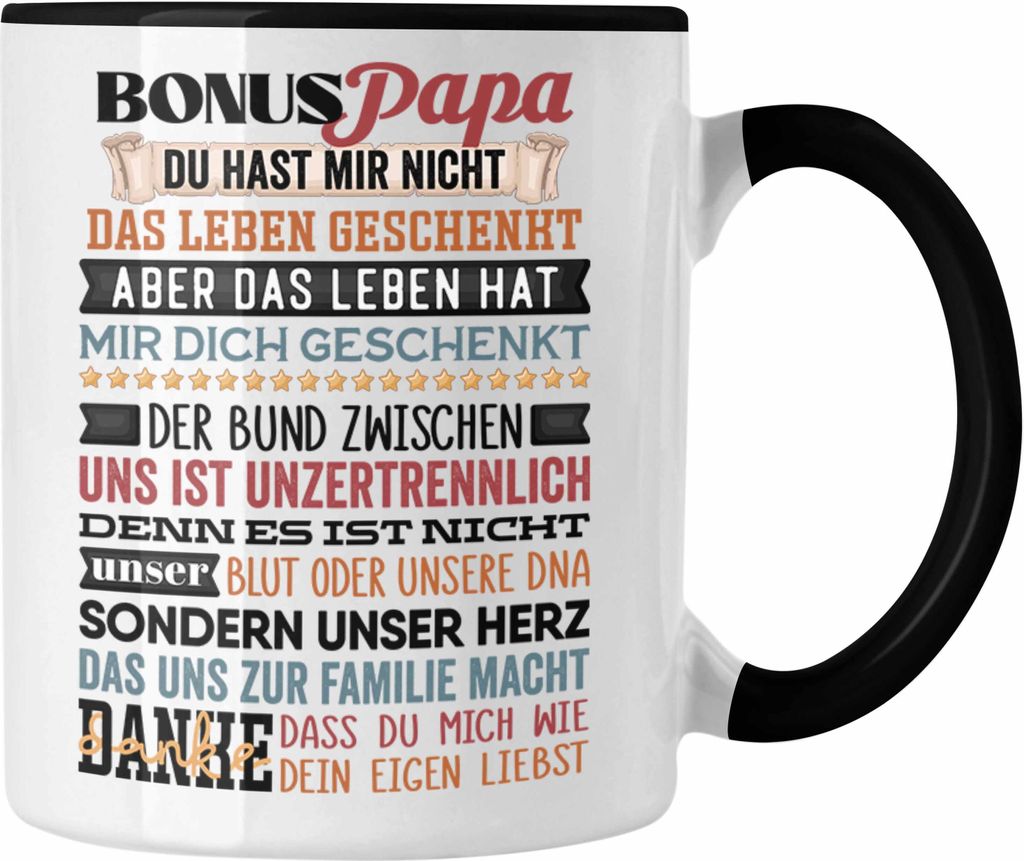 Trendation - Bonus Papa Tasse Geschenk für Stiefvater Stiefpapa Geschenkidee Vatertag Du Hast Mir Nicht Das Leben Geschenkt (Schwarz)