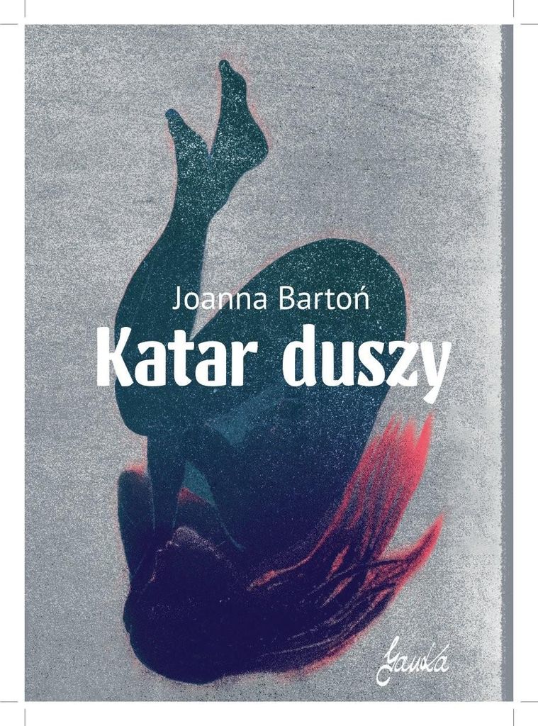 Powieść Obyczajowa Katar Duszy - Joanna Bartoń