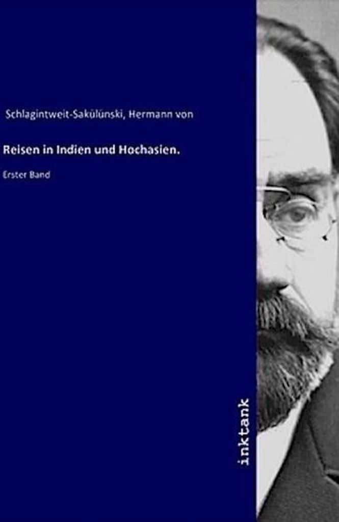 Reisen in Indien und Hochasien.