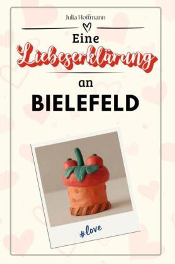 Eine Liebeserklärung an Bielefeld - Die große Hommage - das perfekte Geschenk für Weihnachten und Geburtstag und jeden Anlass