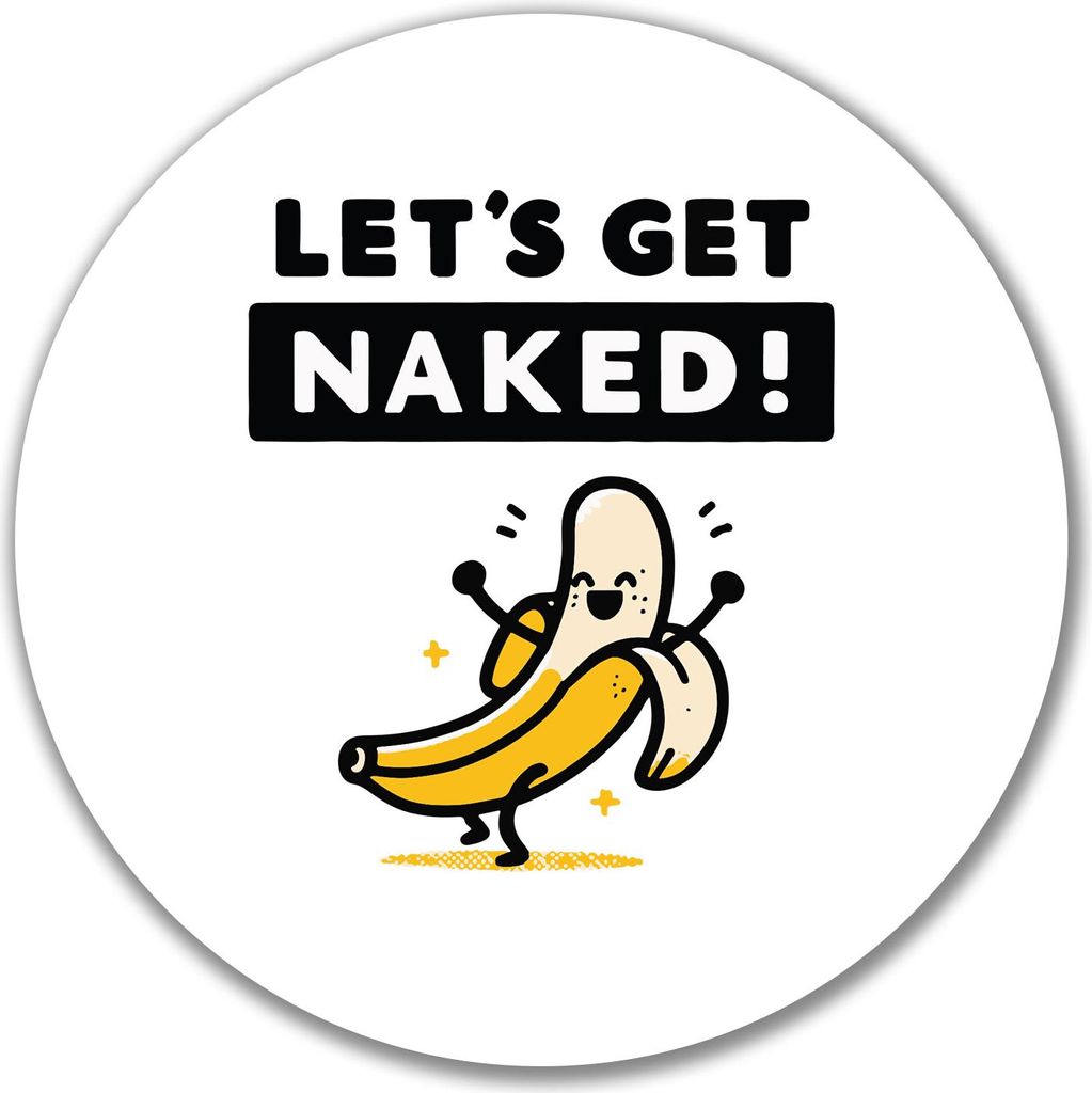 Huuraa Aufkleber Let ́s get naked Banane 10cm rund Sticker Geschenkidee