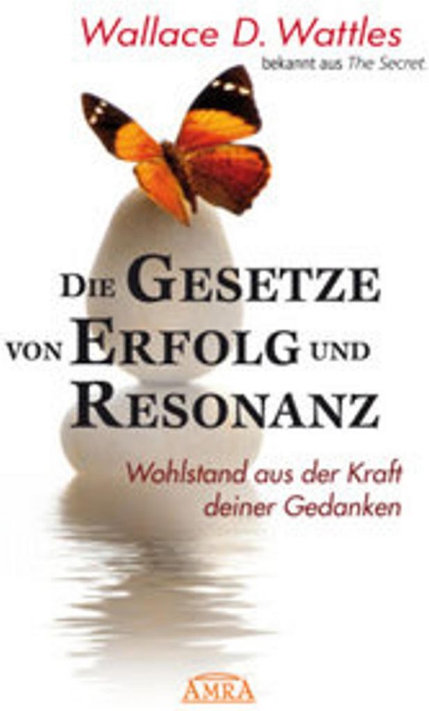 Die Gesetze von Erfolg und Resonanz (Neuausgabe zum 10-jährigen Buchjubiläum)