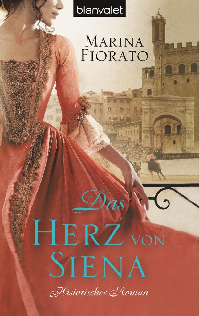 Das Herz von Siena: Historischer Roman