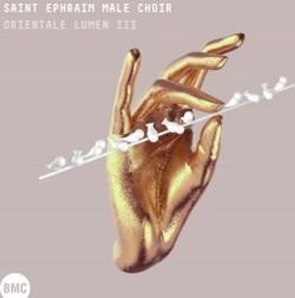 Bubn¢/Saint Ephraim Male Choir: Orientale Lumen-Light of the