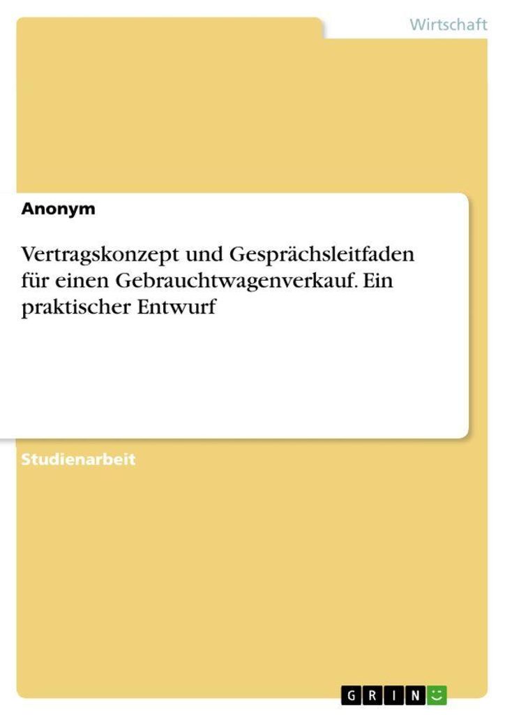 Vertragskonzept und Gesprächsleitfaden für einen wagenverkauf. Ein praktischer Entwurf