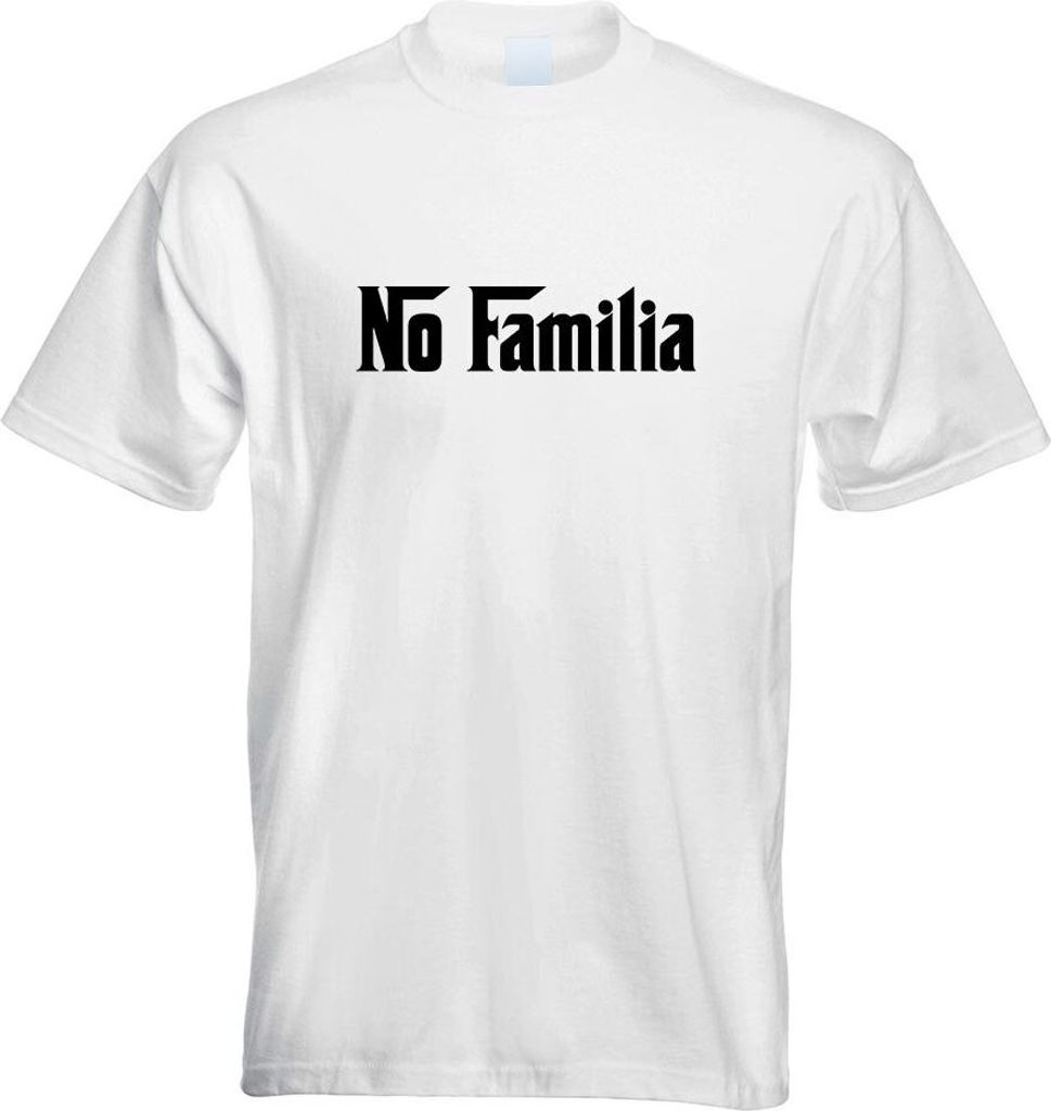 Kiwistar - T-Shirt - Weiss - No Familia Mafia Die Familie Motiv Bedruckt Funshirt Design Print - mit Motiv Bedruckt - Funshirt Design - Sport - Fre...