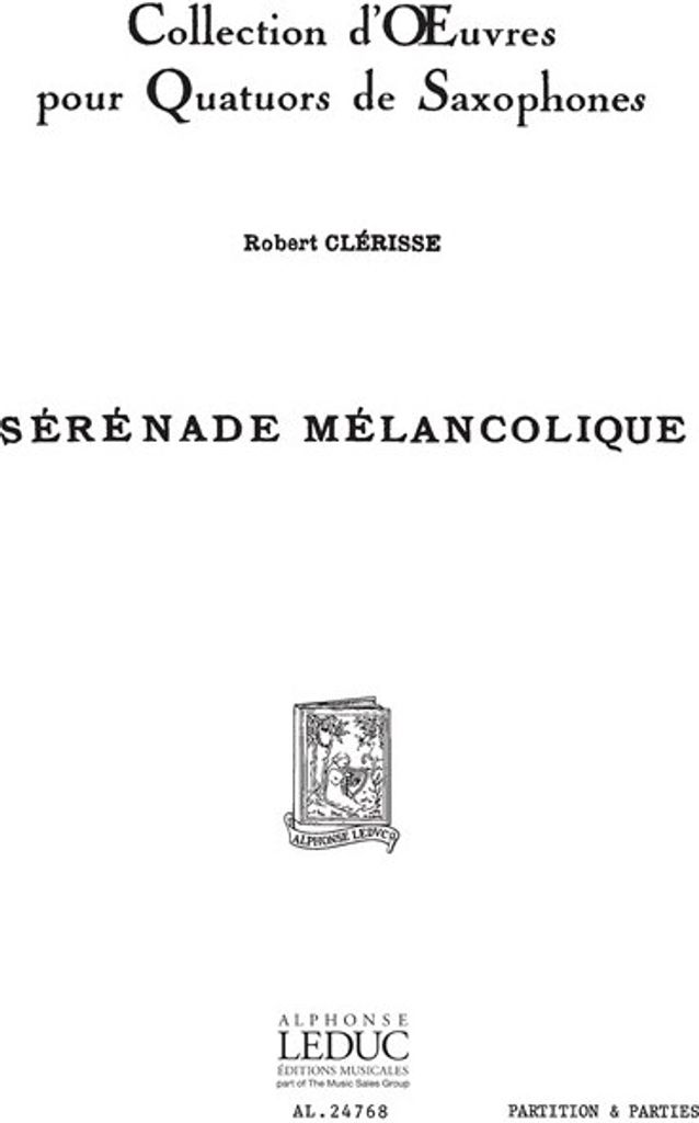 Sérénade mélancholique für 4 Saxophone (SATBar) Partitur und Stimmen