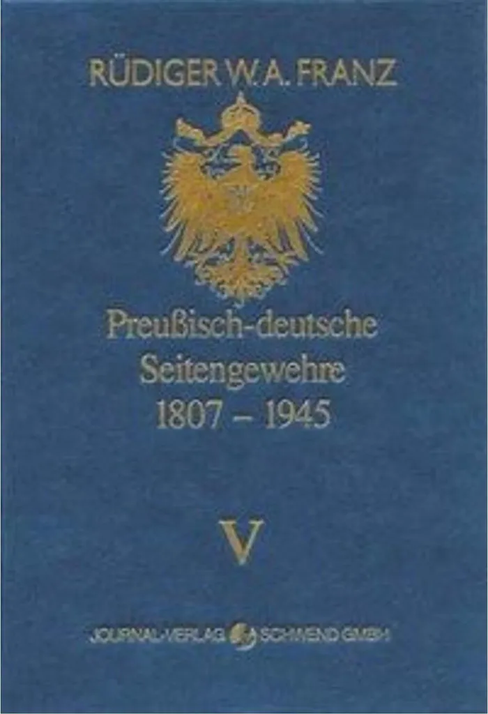 Livre Preussisch-deutsche Seitengewehre 1807-1945 Band V pour collectionneur