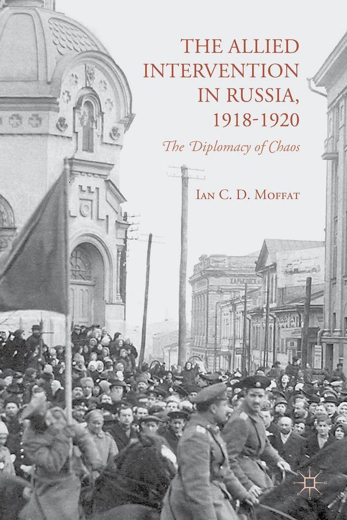 The Allied Intervention in Russia, 1918-1920