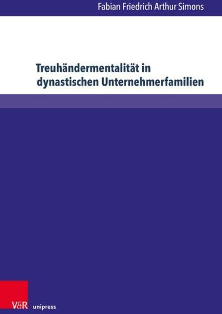 Treuhändermentalität in dynastischen Unternehmerfamilien