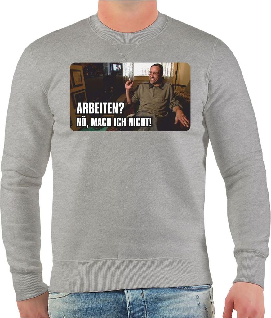 Herren Sweatshirt Arbeiten? Nö mach ich nicht