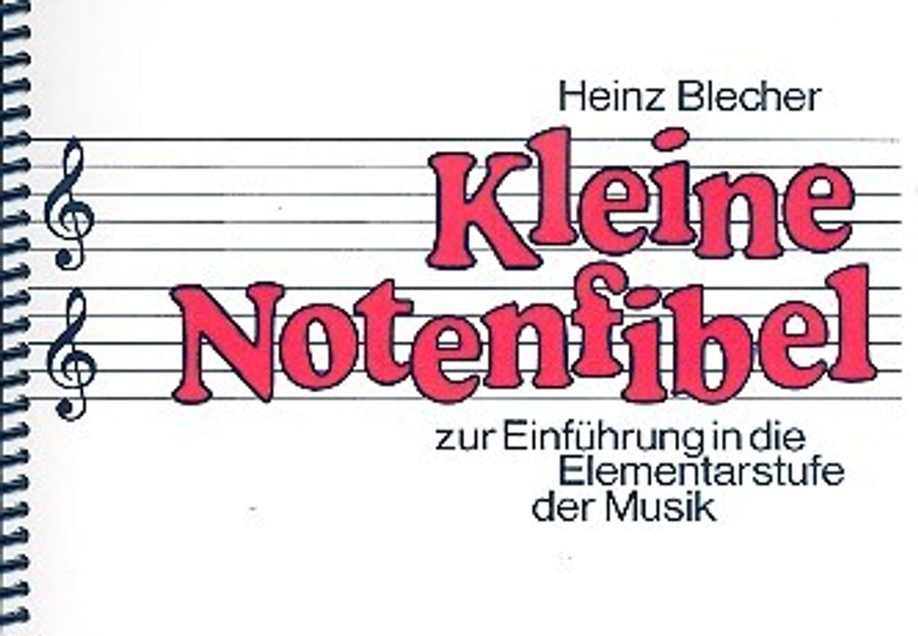 Kleine Notenfibel zur Einführung in die Elementarstufe der Musik