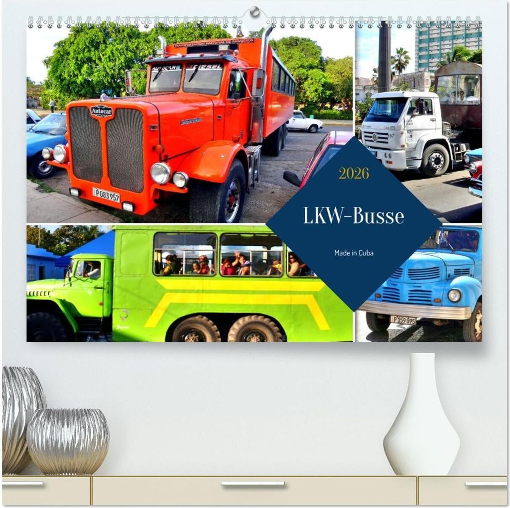 LKW-Busse - Cuba (hochwertiger Premium Wandkalender 2026 DIN A2 quer), Kunstdruck in Hochglanz