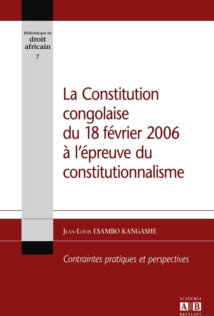La Constitution congolaise du 18 février 2006 à l'épreuve du constitutionnalisme