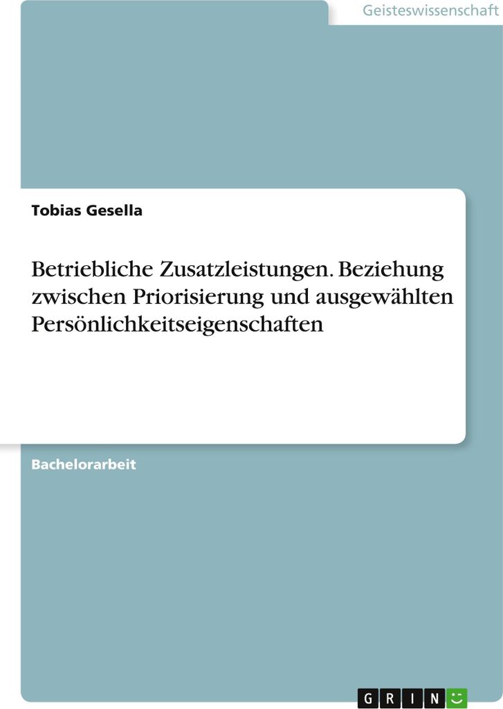 Betriebliche Zusatzleistungen. Beziehung zwischen Priorisierung und ausgewählten Persönlichkeitseigenschaften