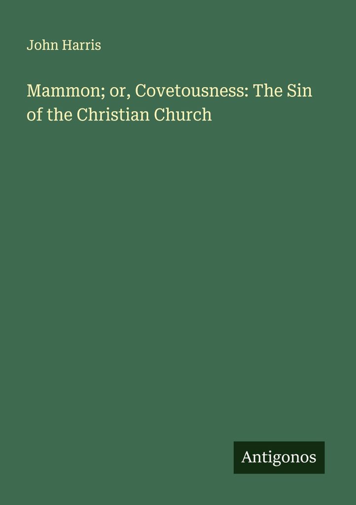 Mammon; or, Covetousness: The Sin of the Christian Church