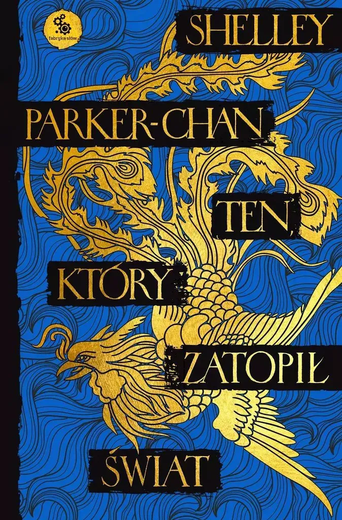 Livre Polonais Ten który zatopił świat Tome 2 Fantasy Shelley Parker-Chan