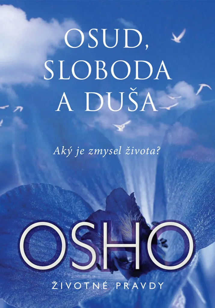 Livre Osho Destin, liberté et âme : Surmonter l'anxiété et le karma