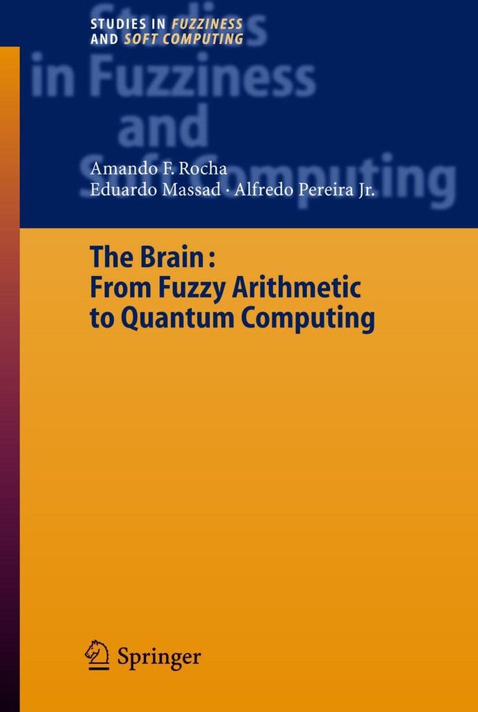 The Brain: Fuzzy Arithmetic to Quantum Computing