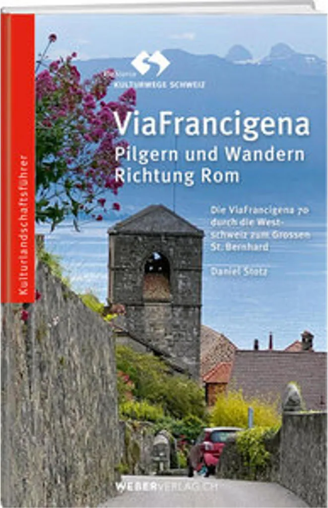 ViaFrancigena Guide de Randonnée Officiel du Chemin vers Rome en Italie