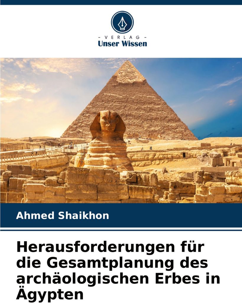 Herausforderungen für die Gesamtplanung des archäologischen Erbes in Ägypten