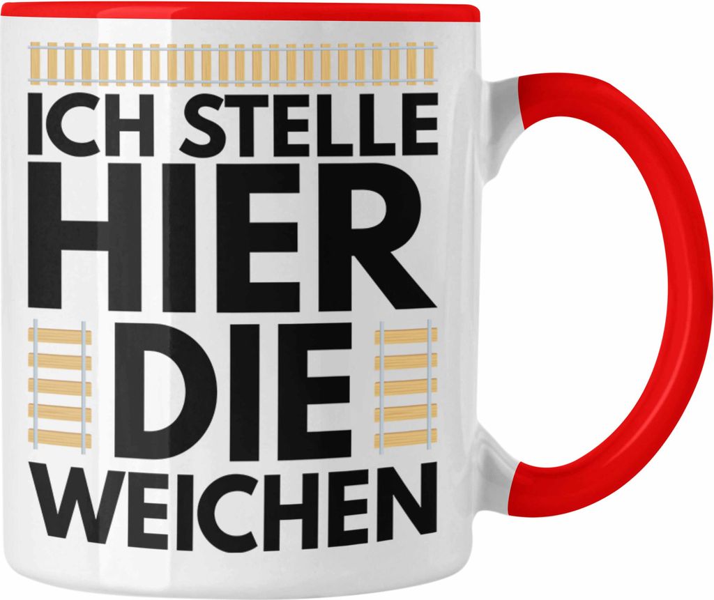 Trendation - Ich Stelle Hier Die Weichen Lokführer Tasse Geschenk Eisenbahner Spruch Lokomotive Geschenkidee Eisenbahn (Rot)