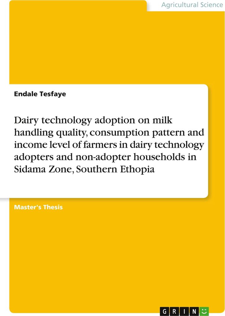 Dairy technology adoption on milk handling quality, consumption pattern and income level of farmers in dairy technology adopters and non-adopter ho...