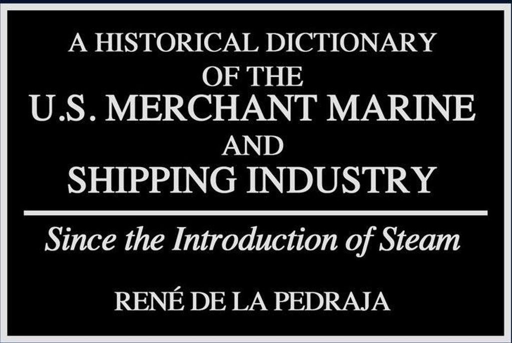 A Historical Dictionary of the U.S. Merchant Marine and Shipping Industry
