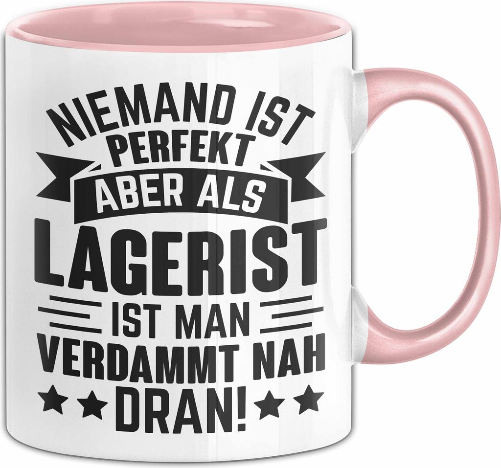 Lagerist Lagerlogistik Logistiker Tasse Geschenk Fachlagerist Lagerverwalter Spruch Becher Niemand Ist Perfekt (Rosa)
