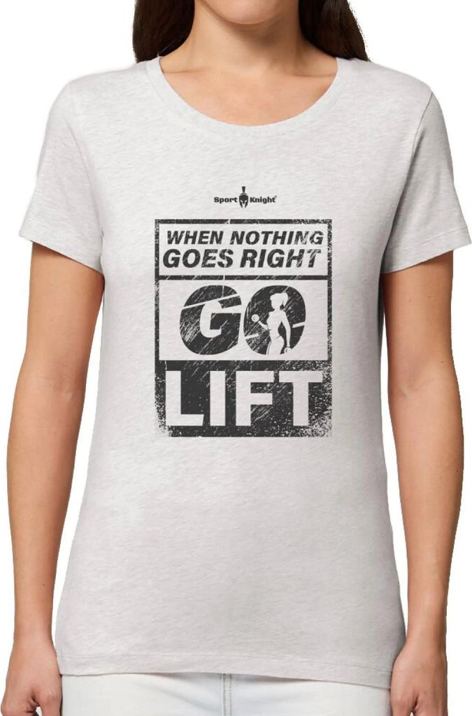 Sport-Knight Damen Fitness T-Shirt "When Nothing Goes Right Go Lift" Organisch Premium