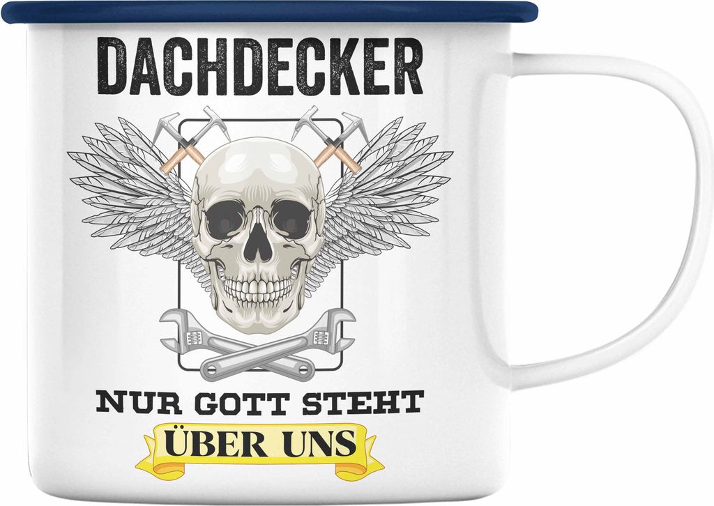 Trendation - Dachdecker Geschenke Emaille Tasse Lustig Mann Männer Zubehör Geschenkidee Dachdecker-Meister Emaille Emaille Tasse Totenkopf (Blau)