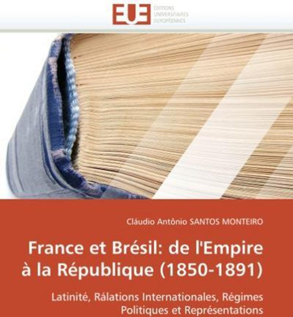France Et Brésil: de l'Empire À La République (1850-1891)