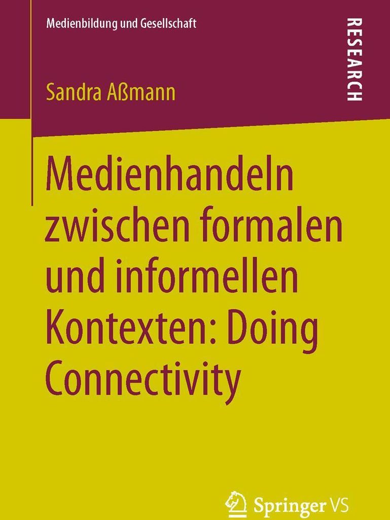 Medienhandeln zwischen formalen und informellen Kontexten: Doing Connectivity