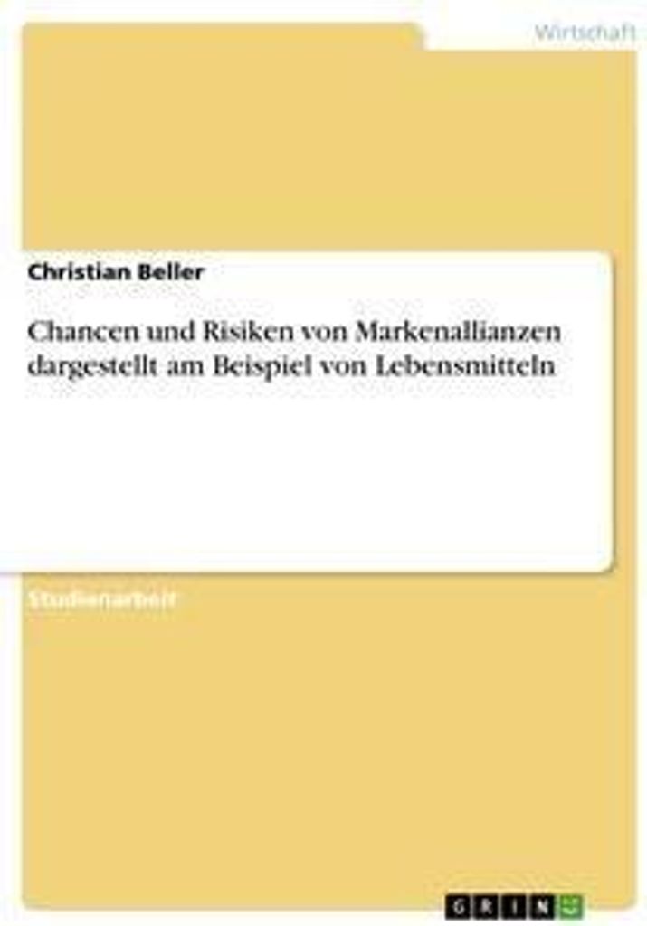 Chancen und Risiken von Markenallianzen dargestellt am Beispiel von Lebensmitteln